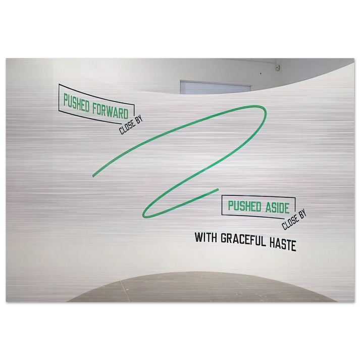 Pushed Forward... - 2009 - Lawrence Weiner Brushed Aluminum Print - 70x100 cm / 28x40 inches | Lawrence Weiner Aluminum Print | Lawrence Weiner Prints