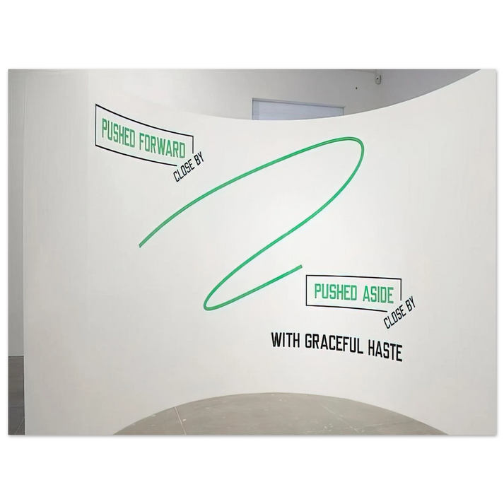 Lawrence Weiner - Pushed Forward... - 2009 75x100 cm / 30x40inches Fine Art Poster