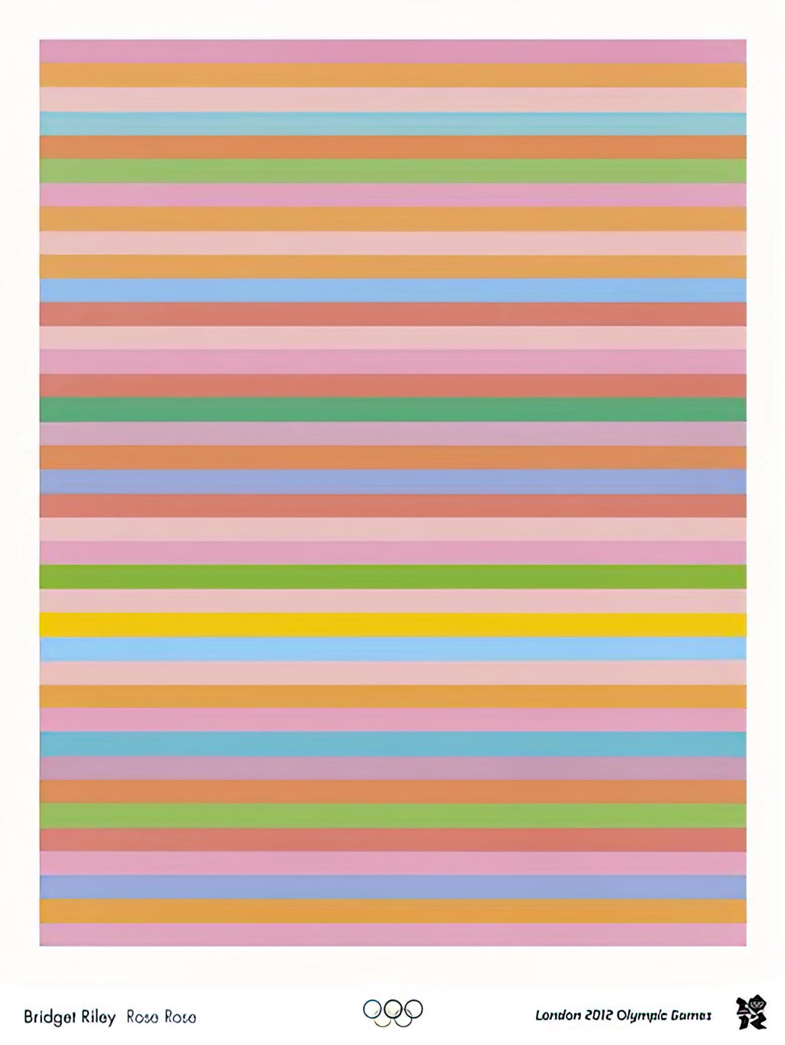 Bridget Riley Art Work: A Guide to the Op Art Pioneer's Visionary Creations - ROSE ROSE LONDON 2012 OLYMPIC GAMES POSTER 2012 by Bridget Riley
