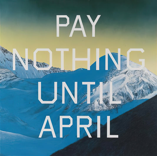 What Does 'Pay Nothing Until April' Mean in the Art World? Edward Ruscha’s Iconic Print Explained