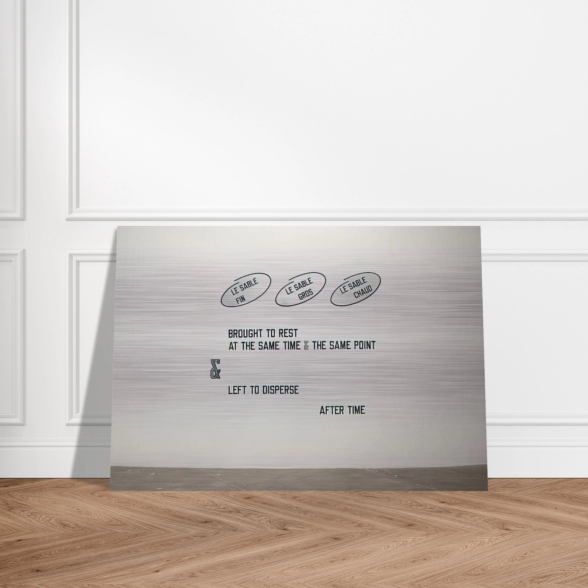 Le sable fin... - 2008 - Lawrence Weiner Brushed Aluminum Print - 70x100 cm / 28x40 inches | Lawrence Weiner Aluminum Print | Lawrence Weiner Prints