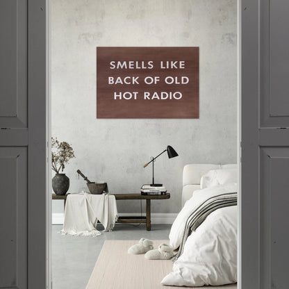 SMELLS LIKE BACK OF OLD HOT RADIO 1976 - Edward Ruscha Brushed Aluminum Print - 70x100 cm / 28x40 inches | Edward Ruscha Aluminum Print | Edward Ruscha Prints