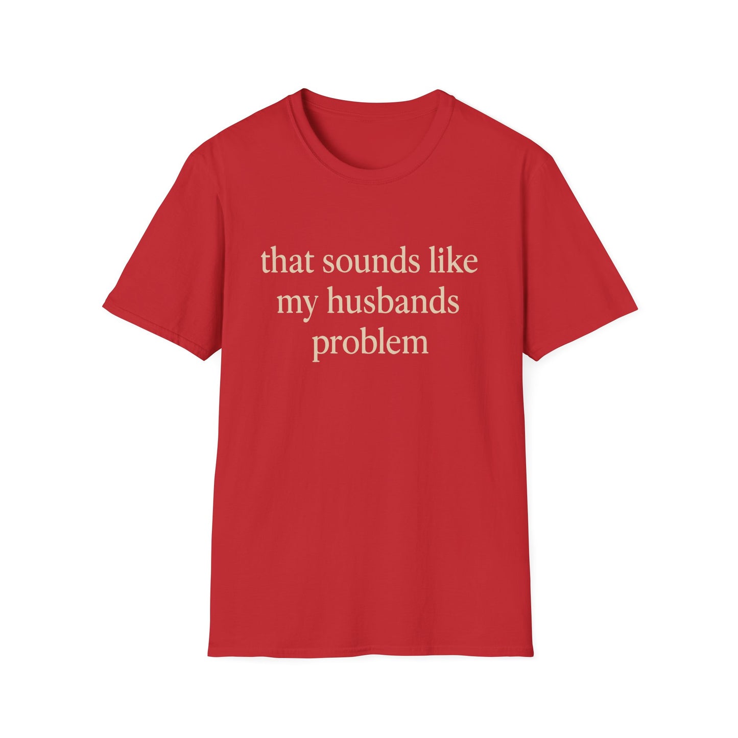 Grappige Vrouw T-Shirt, Sarcastische Huwelijkshumor Shirt, Dat Klinkt Als Mijn Mannenprobleem Shirt, Verjaardagscadeau, Koppel Grafisch T-shirt Dames
