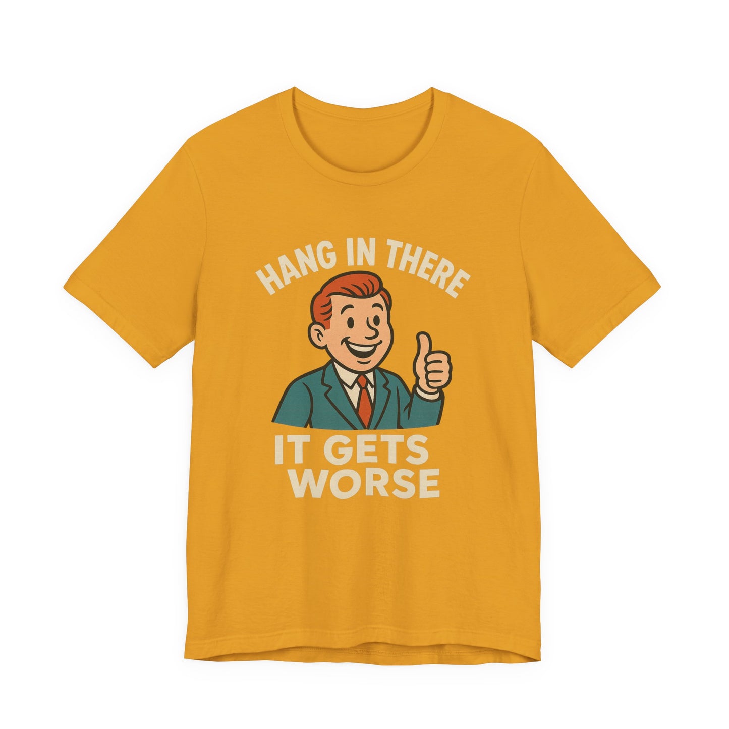 Grappige sarcastische quote T-shirt: "Blijf hangen, het wordt erger", donkere humor, grappig shirt