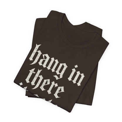 donker humor Blijf daar maar Hang in, het wordt nog erger Grappige sarcastische quote T-shirt grafisch grappig