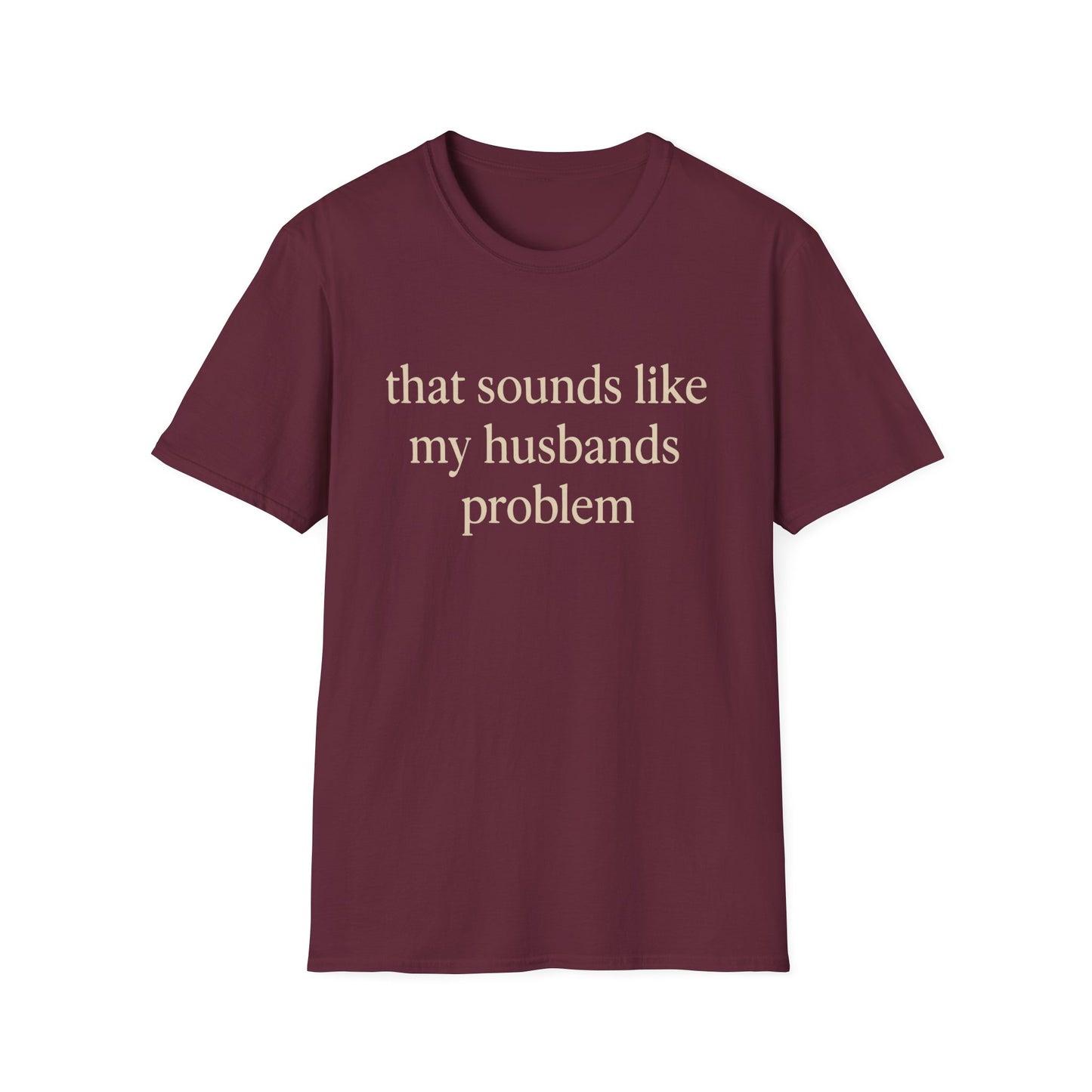 Grappige Vrouw T-Shirt, Sarcastische Huwelijkshumor Shirt, Dat Klinkt Als Mijn Mannenprobleem Shirt, Verjaardagscadeau, Koppel Grafisch T-shirt Dames