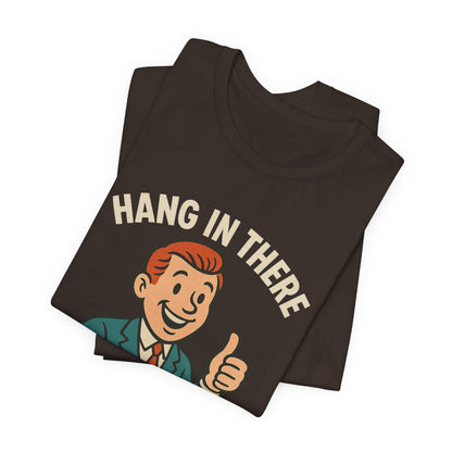 Grappige sarcastische quote T-shirt: "Blijf hangen, het wordt erger", donkere humor, grappig shirt
