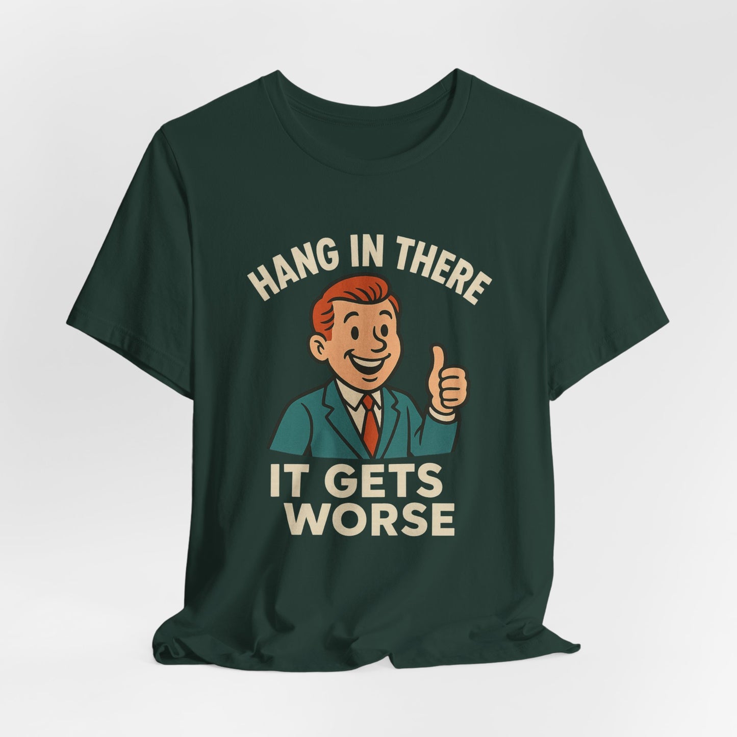 Grappige sarcastische quote T-shirt: "Blijf hangen, het wordt erger", donkere humor, grappig shirt