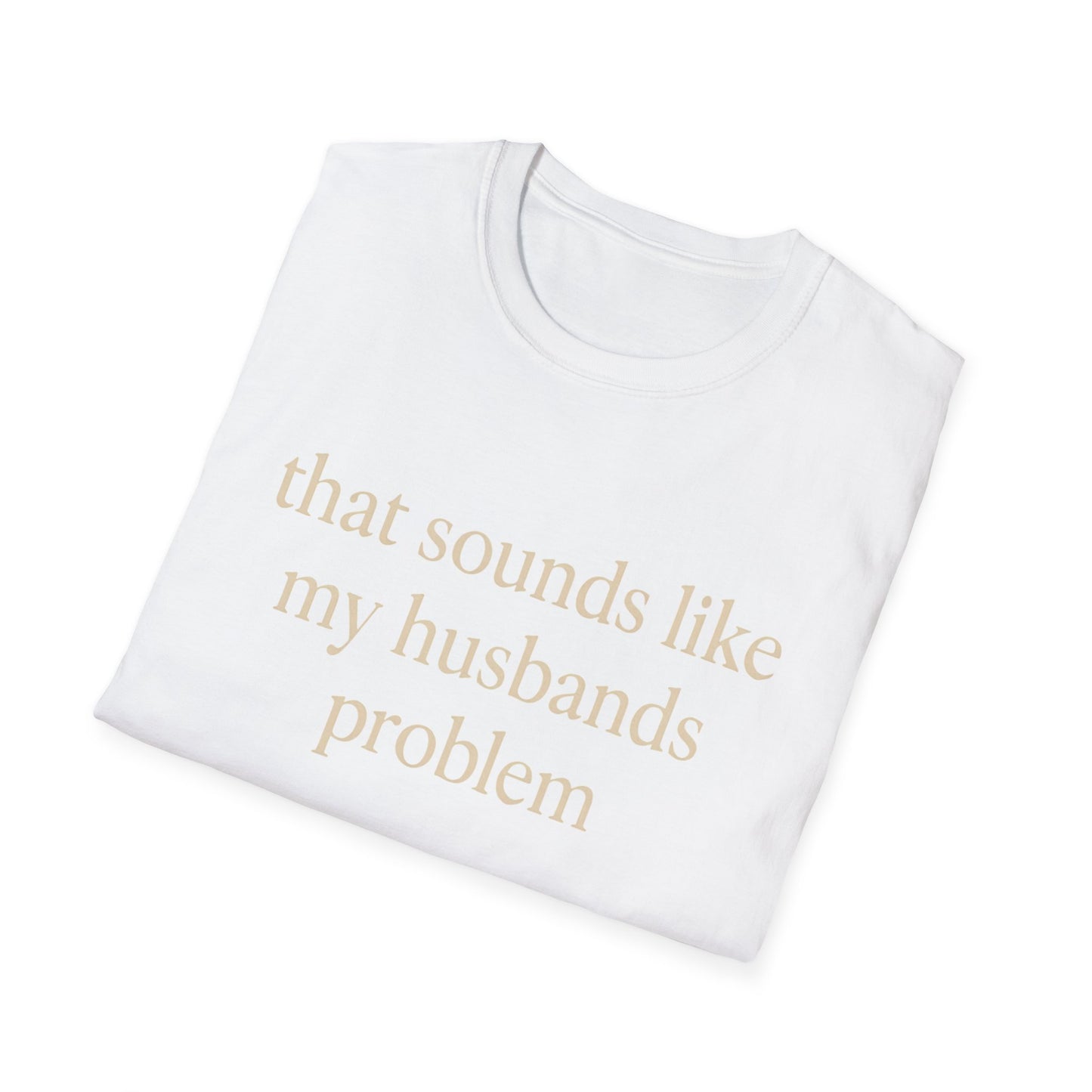 Grappige Vrouw T-Shirt, Sarcastische Huwelijkshumor Shirt, Dat Klinkt Als Mijn Mannenprobleem Shirt, Verjaardagscadeau, Koppel Grafisch T-shirt Dames