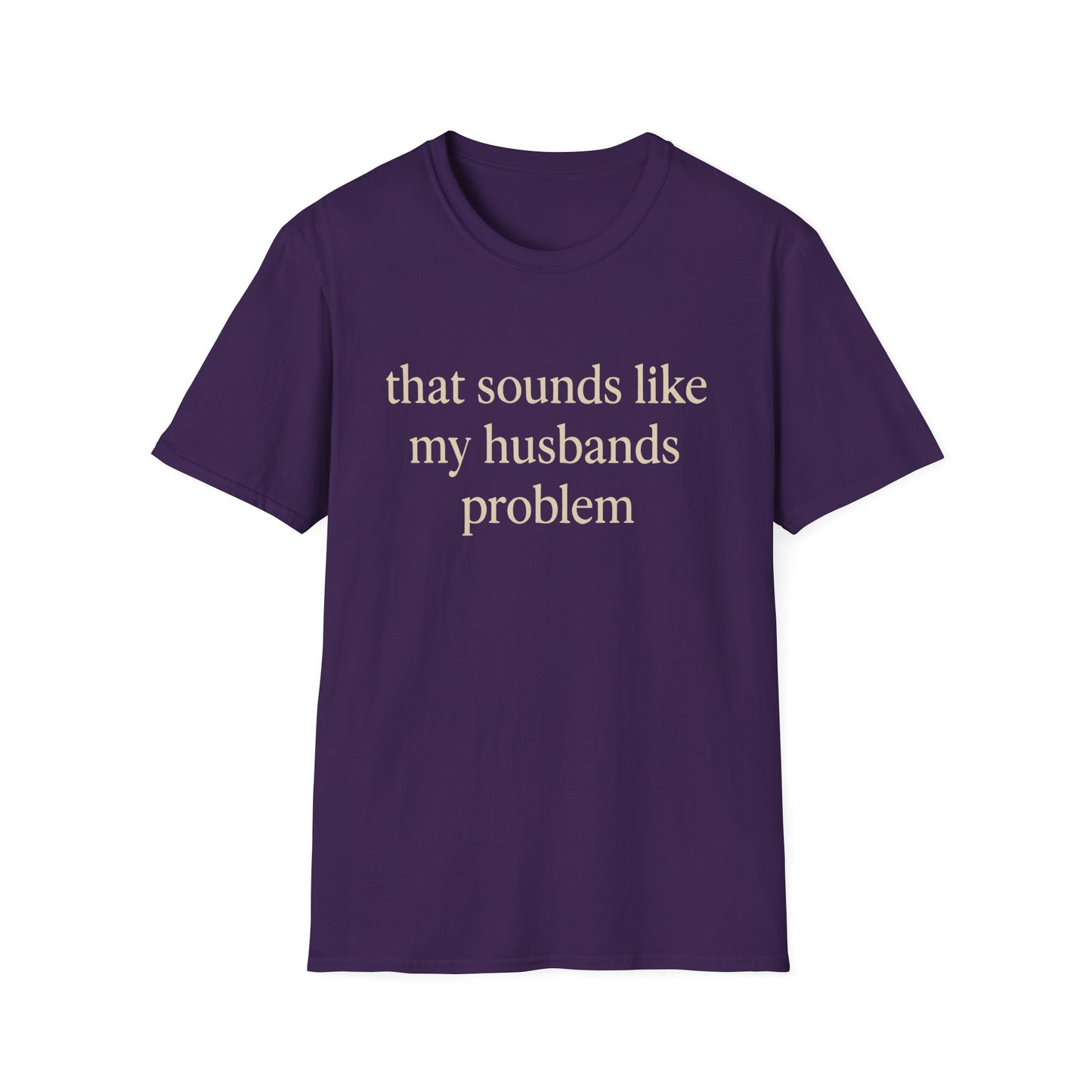 Grappige Vrouw T-Shirt, Sarcastische Huwelijkshumor Shirt, Dat Klinkt Als Mijn Mannenprobleem Shirt, Verjaardagscadeau, Koppel Grafisch T-shirt Dames