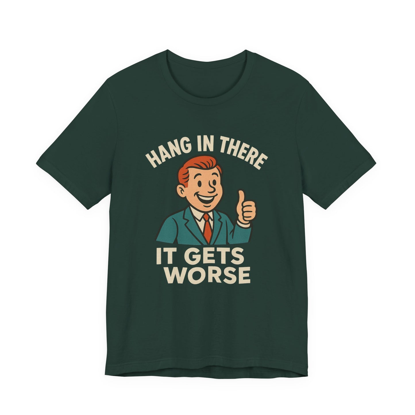 Grappige sarcastische quote T-shirt: "Blijf hangen, het wordt erger", donkere humor, grappig shirt