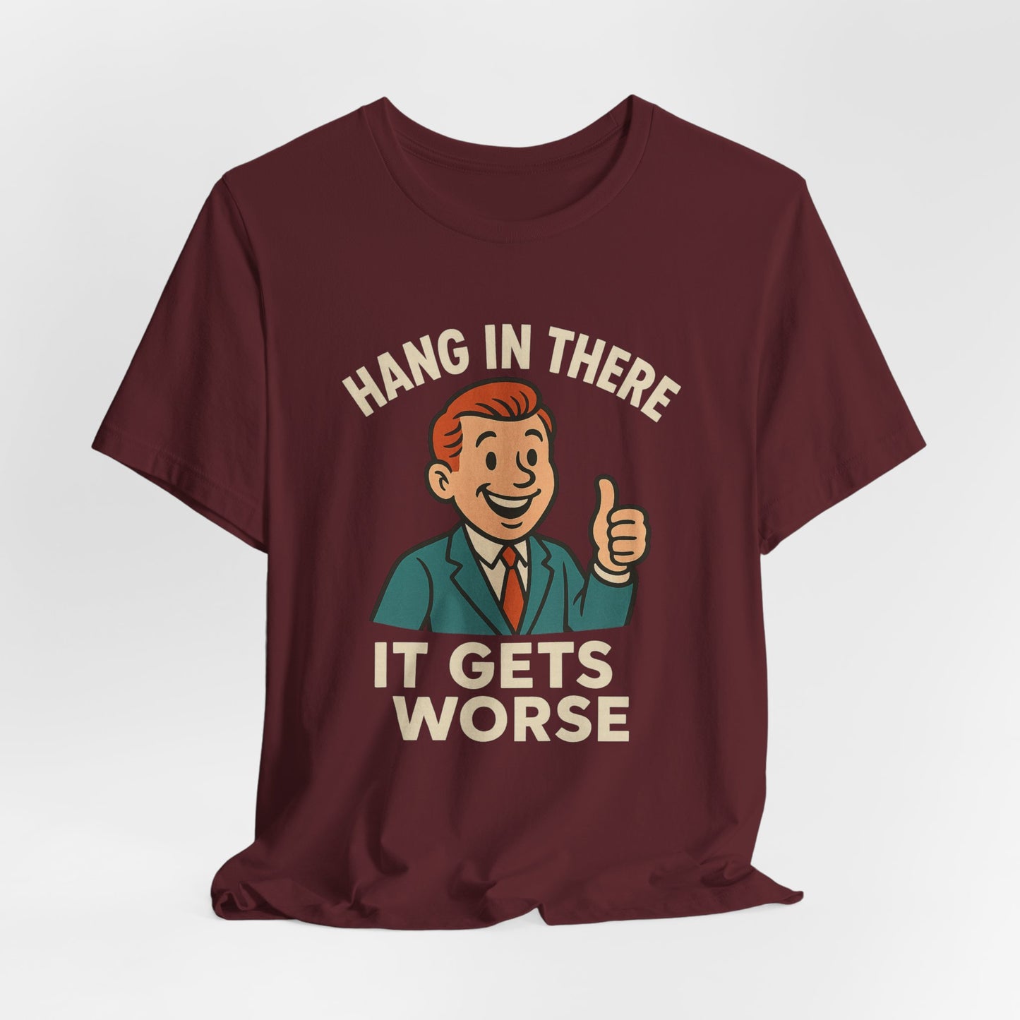 Grappige sarcastische quote T-shirt: "Blijf hangen, het wordt erger", donkere humor, grappig shirt
