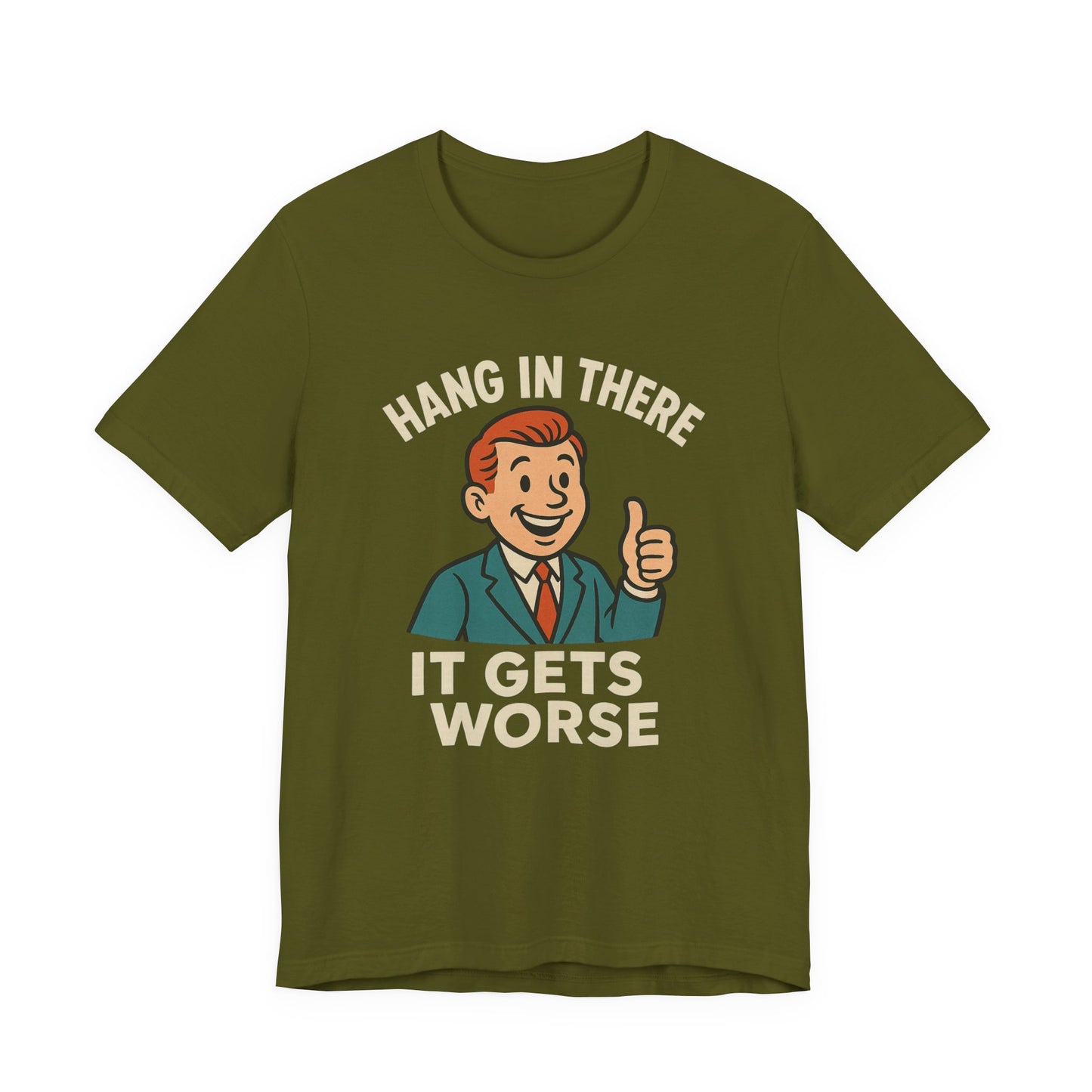 Grappige sarcastische quote T-shirt: "Blijf hangen, het wordt erger", donkere humor, grappig shirt