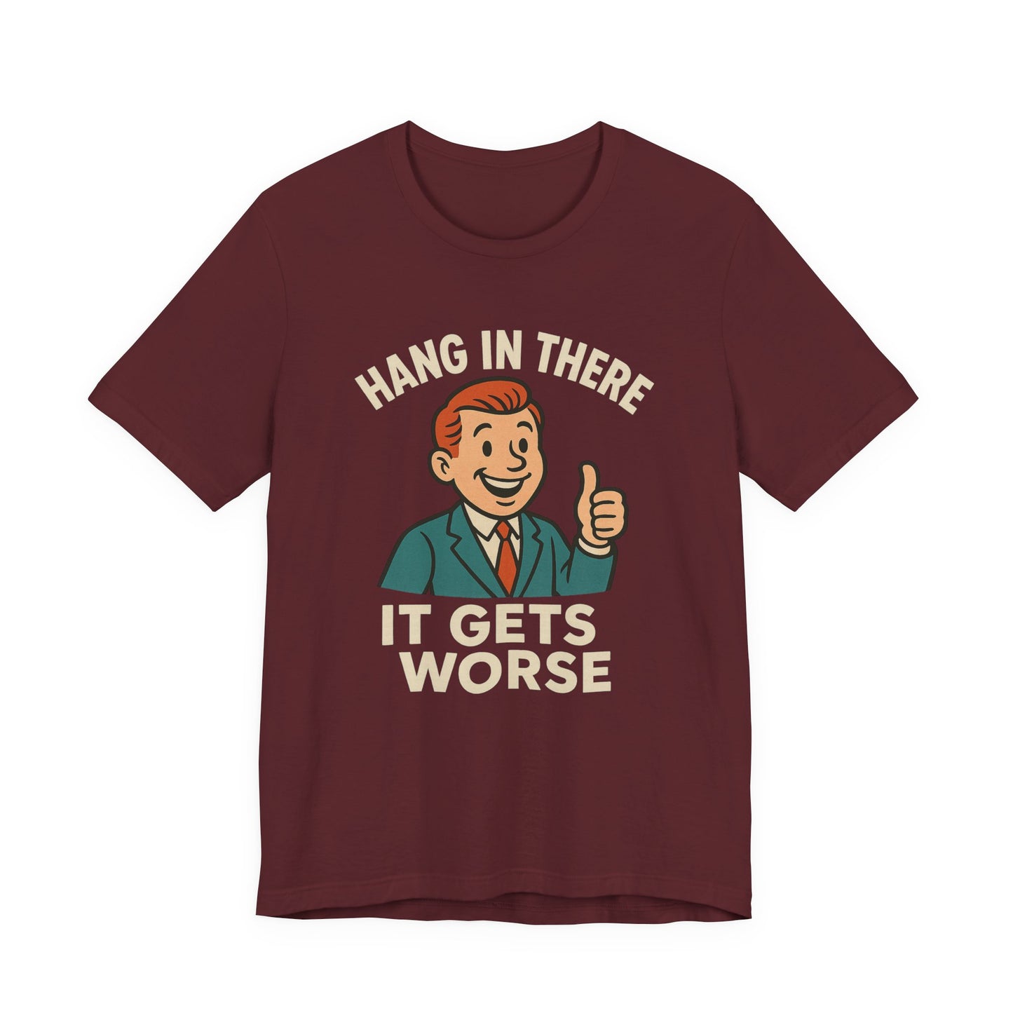 Grappige sarcastische quote T-shirt: "Blijf hangen, het wordt erger", donkere humor, grappig shirt