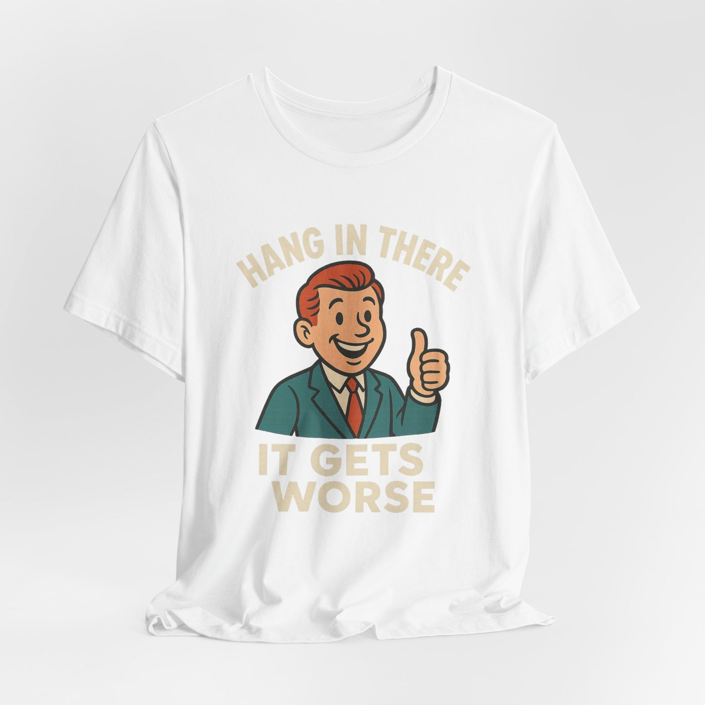 Grappige sarcastische quote T-shirt: "Blijf hangen, het wordt erger", donkere humor, grappig shirt