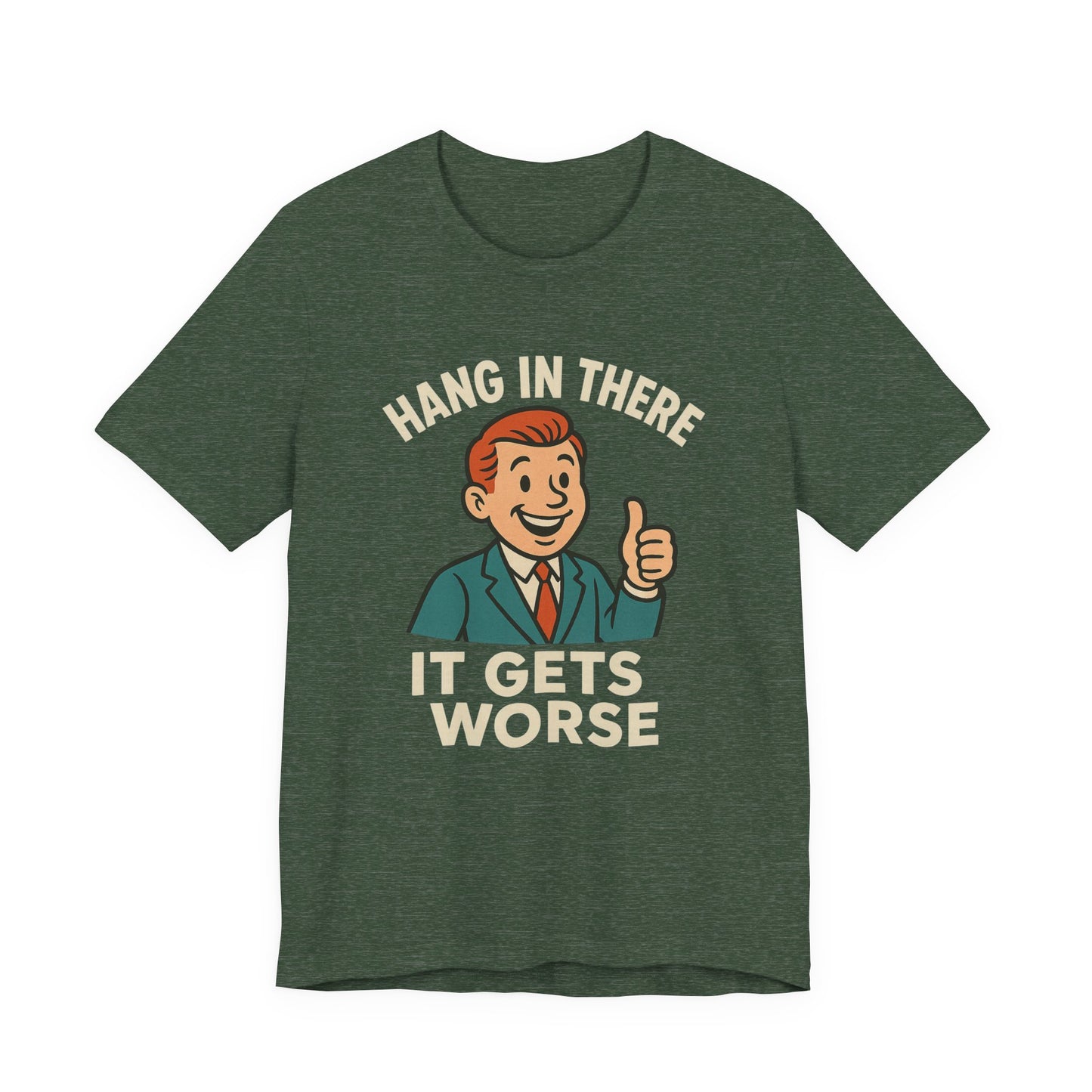 Grappige sarcastische quote T-shirt: "Blijf hangen, het wordt erger", donkere humor, grappig shirt