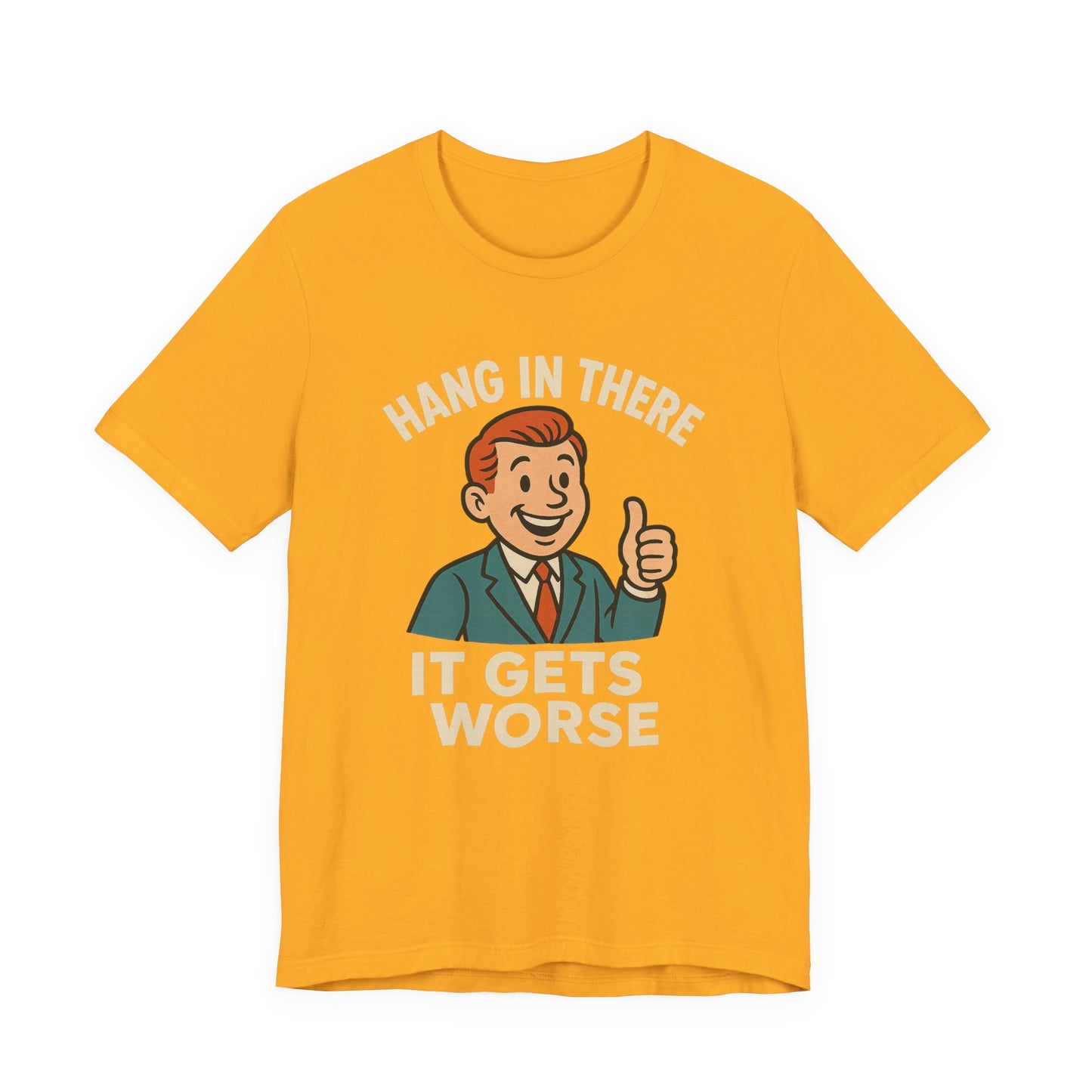Grappige sarcastische quote T-shirt: "Blijf hangen, het wordt erger", donkere humor, grappig shirt