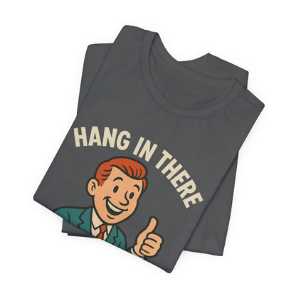 Grappige sarcastische quote T-shirt: "Blijf hangen, het wordt erger", donkere humor, grappig shirt