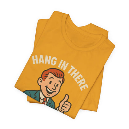 Grappige sarcastische quote T-shirt: "Blijf hangen, het wordt erger", donkere humor, grappig shirt