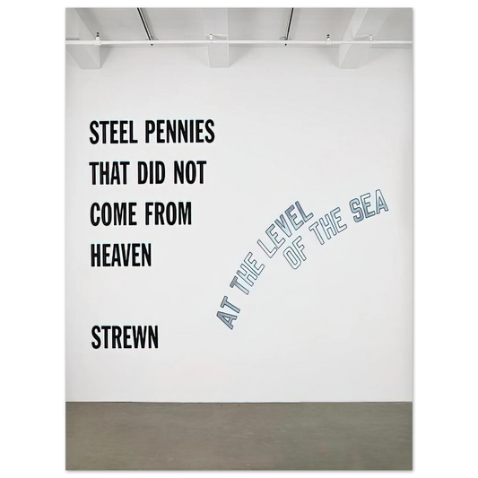 Lawrence Weiner - Steel Pennies That... - 2008  75x100 cm / 30x40inches Fine Art Poster
