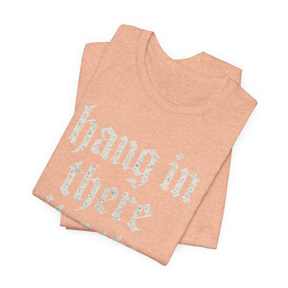 donker humor Blijf daar maar Hang in, het wordt nog erger Grappige sarcastische quote T-shirt grafisch grappig