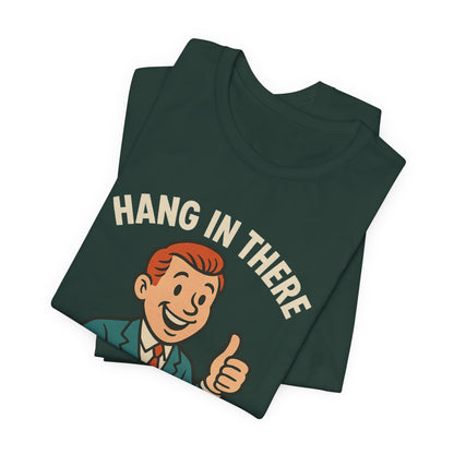 Grappige sarcastische quote T-shirt: "Blijf hangen, het wordt erger", donkere humor, grappig shirt