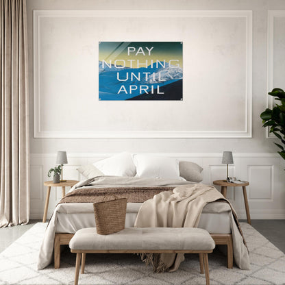 PAY NOTHING UNTIL APRIL 2003 - Edward Ruscha Acrylic Print - 70x100 cm / 28x40″ inches