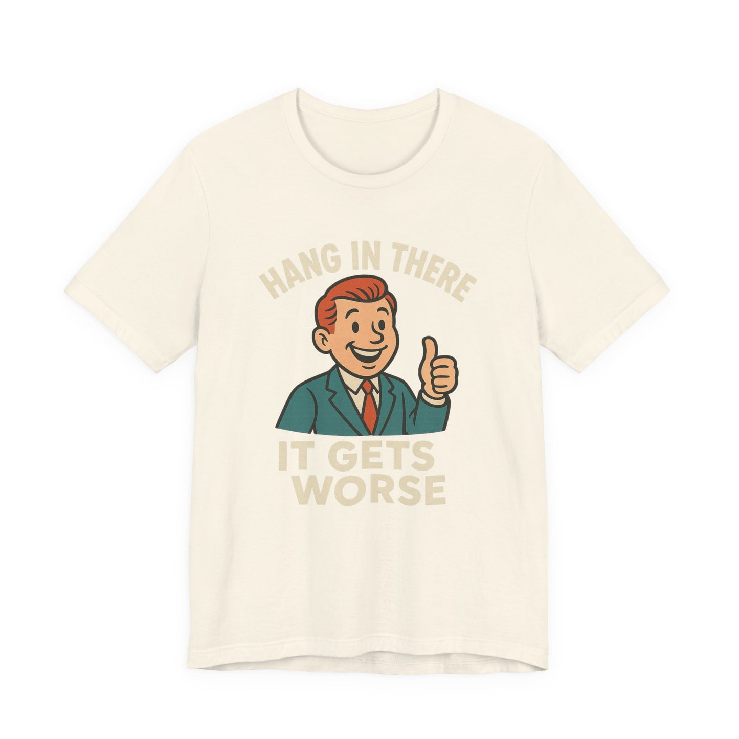 Grappige sarcastische quote T-shirt: "Blijf hangen, het wordt erger", donkere humor, grappig shirt