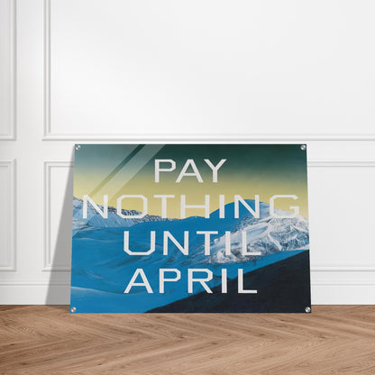 PAY NOTHING UNTIL APRIL 2003 - Edward Ruscha Acrylic Print - 70x100 cm / 28x40″ inches
