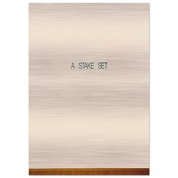 A Stake Set - 1969 - Lawrence Weiner Brushed Aluminum Print - 70x100 cm / 28x40 inches | Lawrence Weiner Aluminum Print | Lawrence Weiner Prints