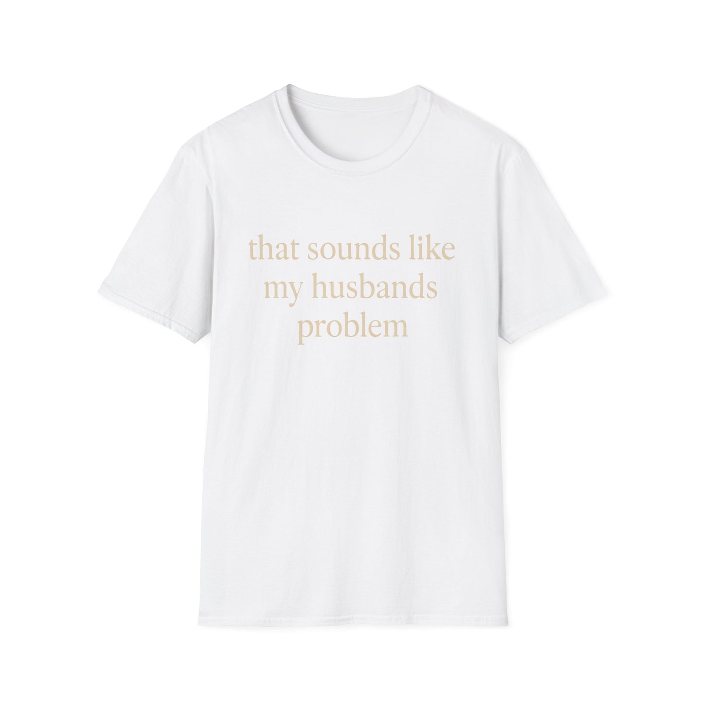 Grappige Vrouw T-Shirt, Sarcastische Huwelijkshumor Shirt, Dat Klinkt Als Mijn Mannenprobleem Shirt, Verjaardagscadeau, Koppel Grafisch T-shirt Dames