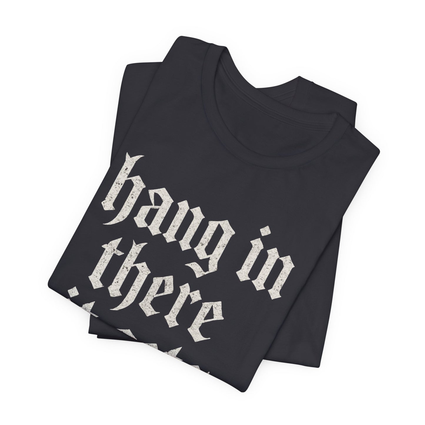 donker humor Blijf daar maar Hang in, het wordt nog erger Grappige sarcastische quote T-shirt grafisch grappig