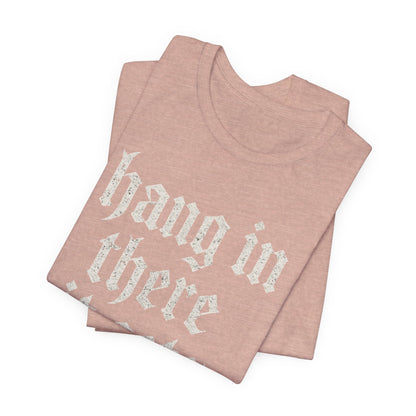 donker humor Blijf daar maar Hang in, het wordt nog erger Grappige sarcastische quote T-shirt grafisch grappig