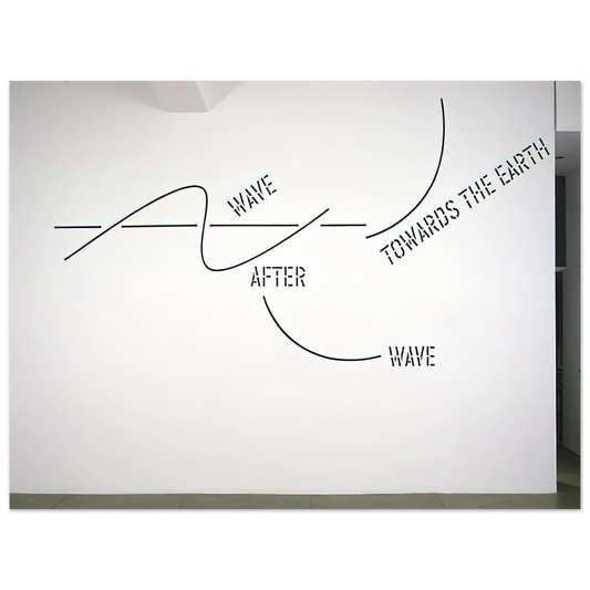 Lawrence Weiner - Wave After Wave - 2002  75x100 cm / 30x40inches Fine Art Poster