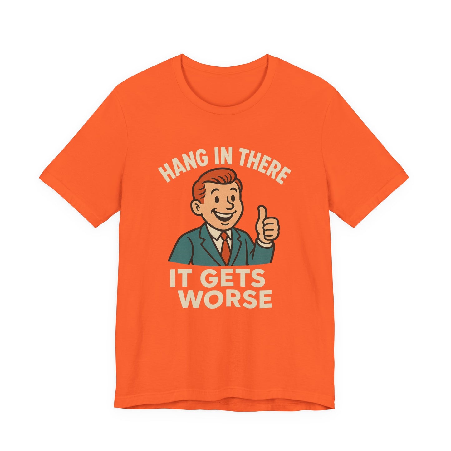 Grappige sarcastische quote T-shirt: "Blijf hangen, het wordt erger", donkere humor, grappig shirt