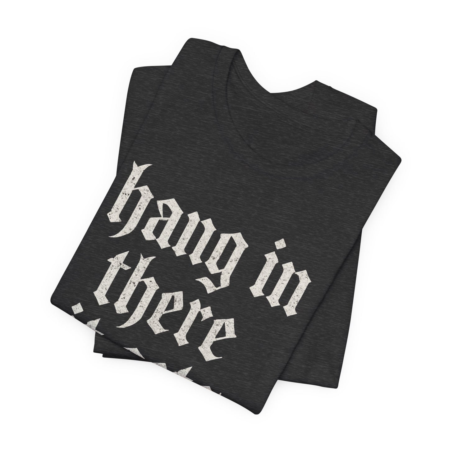 donker humor Blijf daar maar Hang in, het wordt nog erger Grappige sarcastische quote T-shirt grafisch grappig