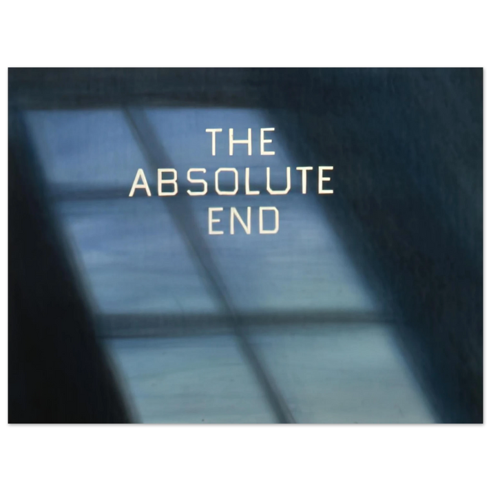 Edward Ruscha - THE ABSOLUTE END 1982  75x100 cm / 30x40inches Fine Art Poster