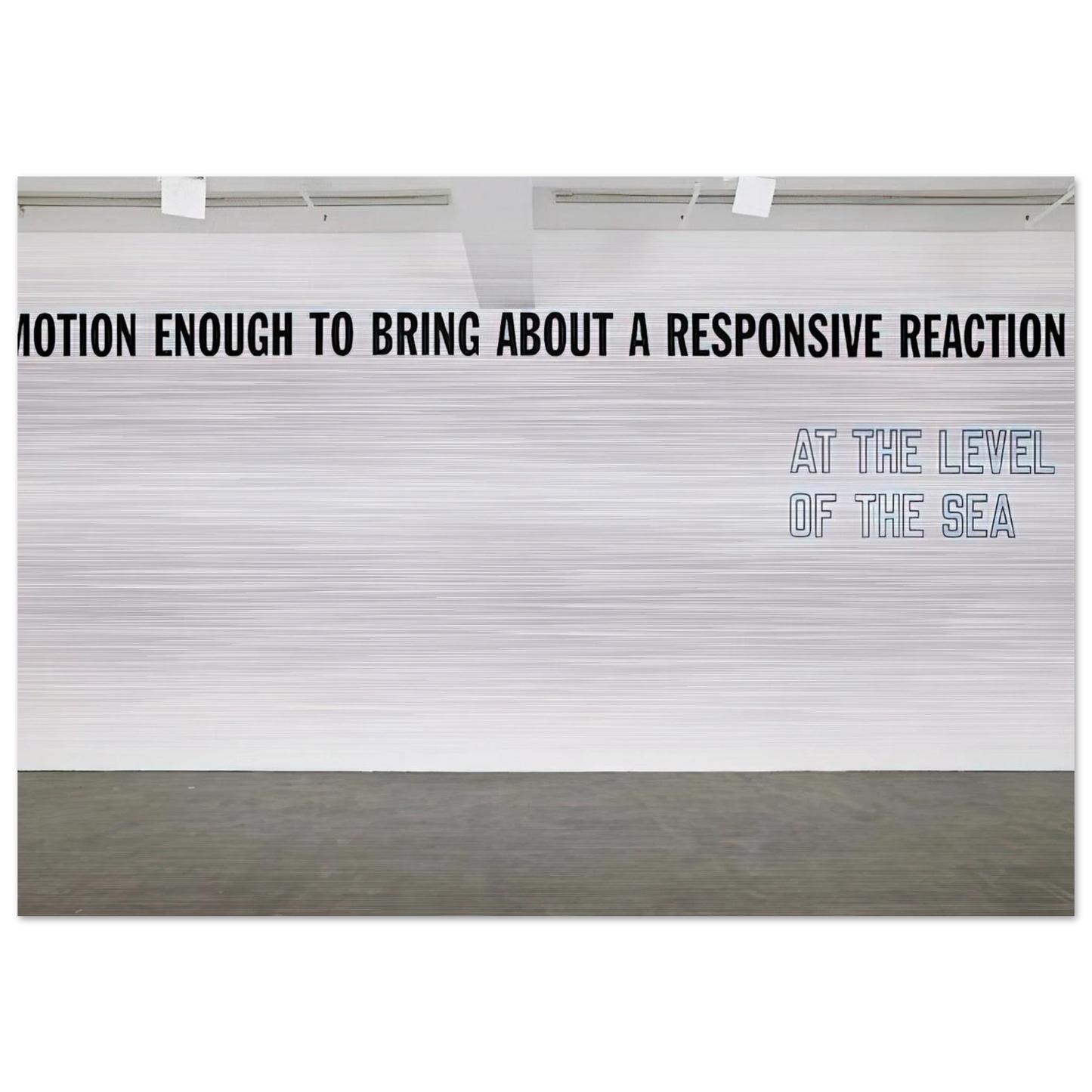 Motion Enough to Bring About... - 2008 - Lawrence Weiner Brushed Aluminum Print - 70x100 cm / 28x40 inches | Lawrence Weiner Aluminum Print | Lawrence Weiner Prints