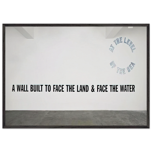 A Wall Built - 2008 - Lawrence Weiner 70x100 cm / 28x40 inches Framed Art Print – Black Wooden Frame
